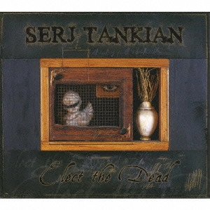 SERJ TANKIAN / サージ・タンキアン / エレクト・ザ・デッド / ELECT THE DEAD