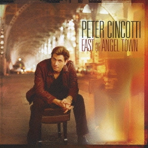 PETER CINCOTTI / ピーター・シンコッティ / イースト・オブ・エンジェル・タウン / EAST OF ANGEL TOWN