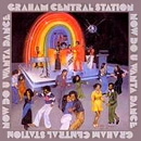 GRAHAM CENTRAL STATION / グラハム・セントラル・ステイション / ダンス・ダンス・ダンス