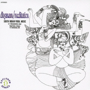 K.V.ナラヤナスワミー / "“インド""瞑想~南インドの古歌" / DHYANAM/MEDITATION - SOUTH INDIAN VOCAL MUSIC