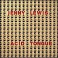 JENNY LEWIS / ジェニー・ルイス / アシッド･タン