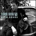 TOM WAITS / トム・ウェイツ / ユーズド・ソングス：ザ・ベスト