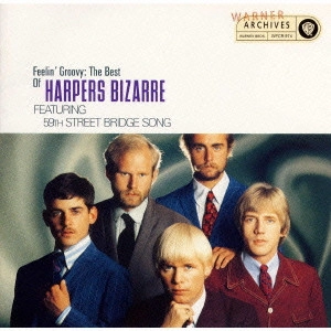HARPERS BIZARRE / ハーパーズ・ビザール / ベスト・オブ・ハーパース・ビザール / Feelin' Groovy:the Best Of Harpers Bizarre Featuring 59th Street Bridge Song