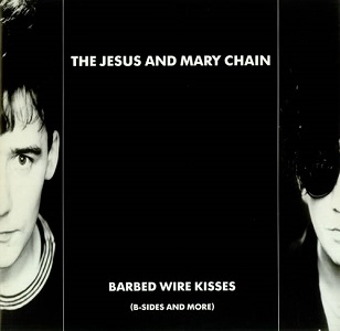 JESUS & MARY CHAIN / ジーザス&メリーチェイン / キスは罠 / BARBED WIRE KISSES (B-SIDES AND MORE)