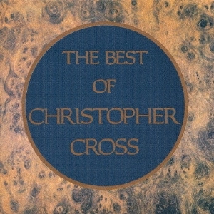 CHRISTOPHER CROSS / クリストファー・クロス / ベスト・オブ・クリストファー・クロス / BEST OF CHRISTOPHER CROSS