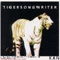 KAN / カン (J-POP) / ＴＩＧＥＲＳＯＮＧＷＲＩＴＥＲ