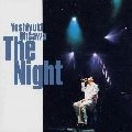 YOSHIYUKI OHSAWA / 大沢誉志幸 / Ｔｈｅ　Ｎｉｇｈｔ