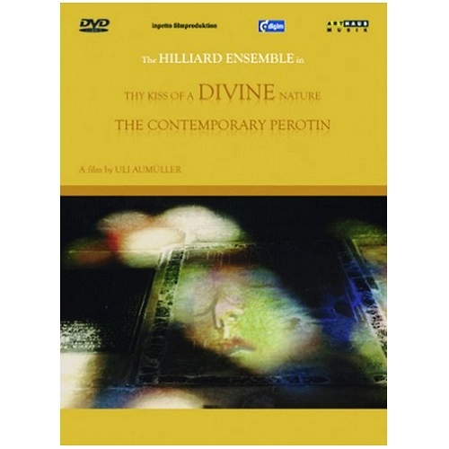 HILLIARD ENSEMBLE / ヒリヤード・アンサンブル / CONTENPORARY PEROTIN - THY KISS OF A DIVINE NATURE 