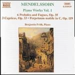 BENJAMIN FRITH / ベンジャミン・フリス / メンデルスゾーン:6つの前奏曲とフーガ Op. 35 /3つのカプリス Op. 37 / MENDELSSOHN: PIANO WORKS VOL.1