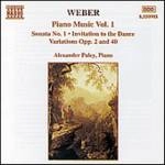 ALEXANDER PALEY / アレクサンダー・パレイ / WEBER: PIANO MUSIC VOL.1 / ウェーバー:ピアノソナタ第1番/舞踏への勧誘/他
