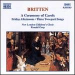 RONALD CORP / ロナルド・コープ / ブリテン:キャロルの祭典/金曜日の午後 / BRITTEN: A CEREMONY OF CAROLS