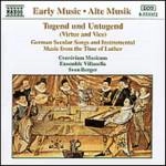 SVEN BERGER / スヴェン・ベルイェル / 徳と悪徳:ルターの時代のドイツ音楽 / TUGEND UND UNTUGEND
