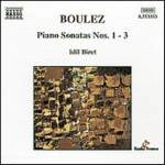 IDIL BIRET / イディル・ビレット / ブーレーズ:ピアノ・ソナタ第1番 - 第3番 / BOULEZ: PIANO SONATA NOS.1-3