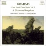 MATTHIES&KOHN / ブラームス:4手のためのピアノ作品集 5(ドイツ・レクイエム) / BRAHMS:EIN DEUTSCHE REQUIEM(PIANO)
