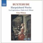 GLEN WILSON / グレン・ウィルソン / ブクステフーデ:ラ・カプリツィオーザ/ト短調組曲 / BUXTEHUDE: HARPSICHORD WORKS