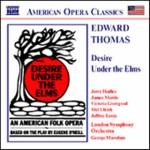 MANAHAN/HADLEY/LSO / E.THOMAS:DESIRE UNDER THE ELMS / E.トーマス:フォーク・オペラ「楡の木陰の欲望」