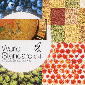 TATSUO SUNAGA / 須永辰緒 / WORLD STANDARD.04 - A TATSUO SUNAGA LIVE MIX