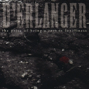 D'ERLANGER / デランジェ / the price of being a rose is loneliness / THE PRICE OF BEING A ROSE IS LONELINESS