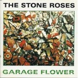 STONE ROSES / ストーン・ローゼズ / ガレージ・フラワー / GARAGE FLOWER
