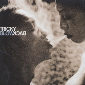 TRICKY / トリッキー / ブロウバック / BLOWBACK