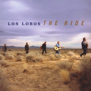 LOS LOBOS / ロス・ロボス / ザ・ライド / THE RIDE