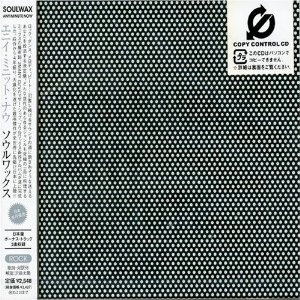 SOULWAX / ソウルワックス / エニイ・ミニット・ナウ? / ANY MINUTE NOW