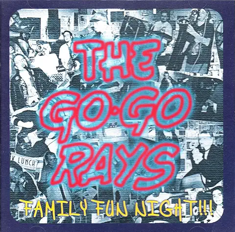 GOGORAYS / ＦＡＭＩＬＹＦＵＮＮＩＧＨＴ！！！