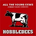 HOBBLEDEES / ＡＬＬ　ＴＨＥ　ＹＯＵＮＧ　ＣＯＷＳ