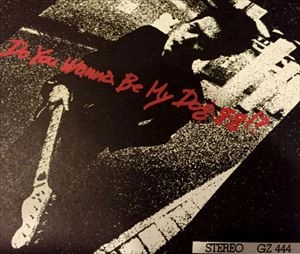 MASATOSHI TSUNEMATSU / 恒松正敏 / DO YOU WANNA BE MY DOG G G