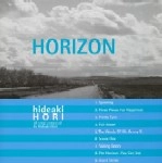 HIDEAKI HORI / 堀秀彰 / ＨＯＲＩＺＯＮ