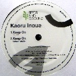 KAORU INOUE / 井上薫 / Ｋｅｅｐ　Ｏｎ