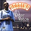 DESTINO / Ｄｅａｒ　Ｖａｔｏｓ