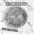 XECSNOIN / ゼクスノイン / エングレイブド