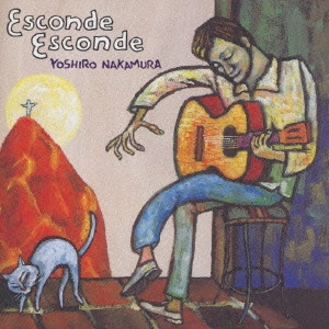 YOSHIRO NAKAMURA / 中村善郎 / エスコンジ・エスコンジ / ESCONDE-ESCONDE