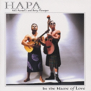 HAPA / ハパ / イン・ザ・ネーム・オブ・ラヴ / IN THE NAME OF LOVE
