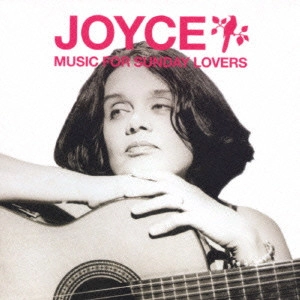 JOYCE MORENO / ジョイス (ジョイス・モレーノ) / ミュージック・フォー・サンデイ・ラヴァーズ / MUSIC FOR SUNDAY LOVERS