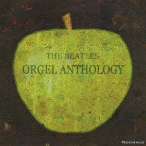 BEATLES / ビートルズ / PREMIUM ORGEL THE BEATLES ORGEL ANTHOLOGY