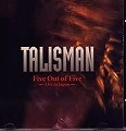 TALISMAN / タリスマン / ファイヴ・アウト・オブ・ファイヴ