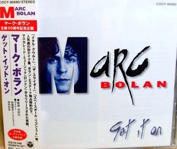 MARC BOLAN / マーク・ボラン / ゲット・イット・オン / GET IT ON
