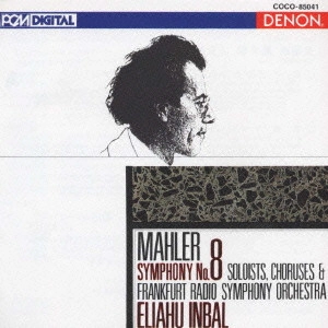 ELIAHU INBAL / エリアフ・インバル / マーラー:交響曲第8番《千人の交響曲》 / GUSTAV MAHLER:SYMPHONY NO.8