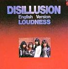 LOUDNESS / ラウドネス / ＤＩＳＩＬＬＵＳＩＯＮ～Ｅｎｇ
