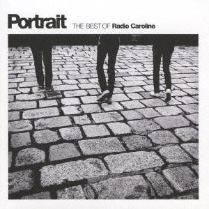 Radio Caroline / Portrait~THE BEST OF Radio Caroline / PORTRAIT - THE BEST OF RADIO CAROLINE