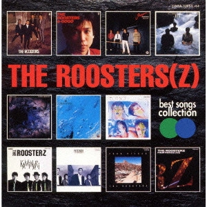 ROOSTERS(Z) / ルースターズ / ベスト・ソングス・コレクション
