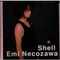 猫沢エミ / Shell