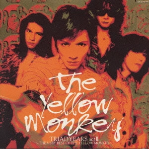 THE YELLOW MONKEY / ザ・イエロー・モンキー / TRIAD YEARS act2~THE VERY BEST OF THE YELLOW MONKEY~ / TRIAD YEARS ACT2 -THE VERY BEST OF THE YELLOW MONKEY-