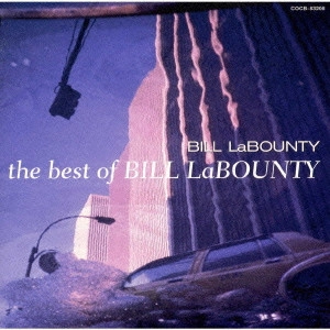 BILL LABOUNTY / ビル・ラバウンティ / ベスト・オブ・ビル・ラバウンティ / THE BEST OF BILL LABOUNTY