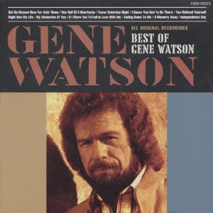 ジーン・ワトソン / ベスト・オブ・ジーン・ワトソン / BEST OF GENE WATSON