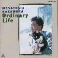 MASATOSHI NAKAMURA / 中村雅俊 / ＯＲＤＩＮＡＲＹ　ＬＩＦＥ