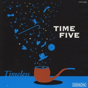 TIME FIVE / タイム・ファイブ / Timeless～ア・カペラ・ジャパニーズ・スタンダード / TIMELESS