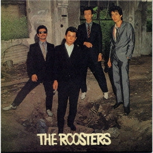 ROOSTERS(Z) / ルースターズ / ザ・ルースターズ / THE ROOSTERS